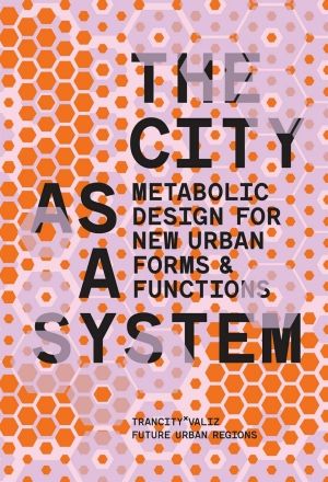 Metabolic Design for New Urban Forms & Functions